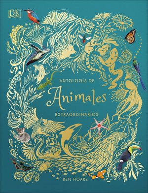 ANTOLOGA DE ANIMALES EXTRAORDINARIOS (LBUM ILUSTRADO)
