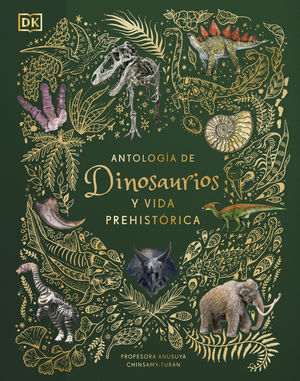 ANTOLOG�A DE DINOSAURIOS Y VIDA PREHIST�RICA (�LBUM ILUSTRADO)
