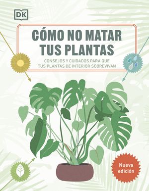 CMO NO MATAR TUS PLANTAS (NUEVA EDICIN)