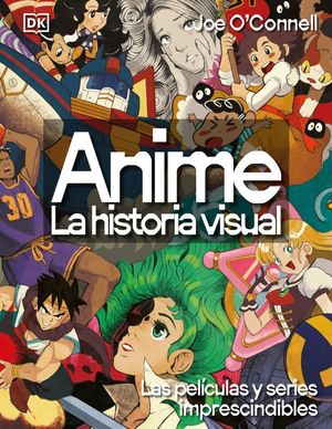 ANIME: LA HISTORIA VISUAL