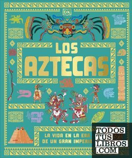 LOS AZTECAS (PARA NI�OS)