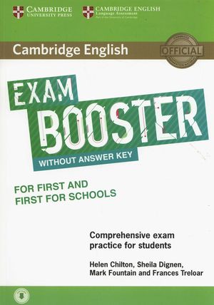 CAMBRIDGE ENGLISH EXAM BOOSTER FOR FIRST AND FIRST FOR SCHOOLS WITHOUT ANSWER KE