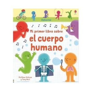 MI PRIMER LIBRO SOBRE EL CUERPO HUMANO