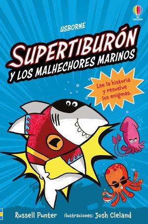 SUPERTIBURON Y LOS MALHECHORES MARINOS