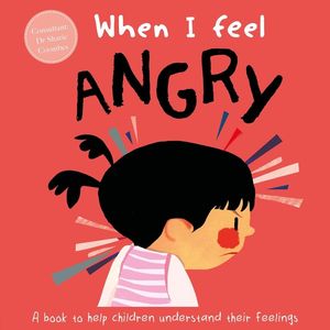 WHEN I FEEL... ANGRY