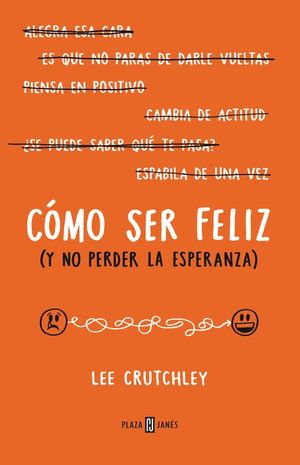 CMO SER FELIZ (Y NO PERDER LA ESPERANZA)