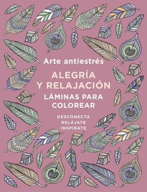 ARTE ANTIESTRS: ALEGRA Y RELAJACIN.