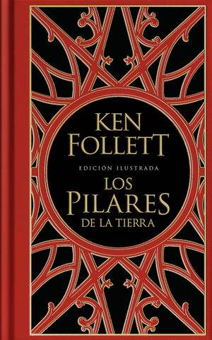 LOS PILARES DE LA TIERRA (EDICIN ILUSTRADA) (SAGA LOS PILARES DE LA TIERRA 1)