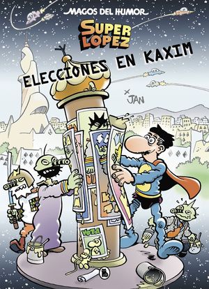SUPERLPEZ. ELECCIONES EN KAXIM (MAGOS DEL HUMOR 143)