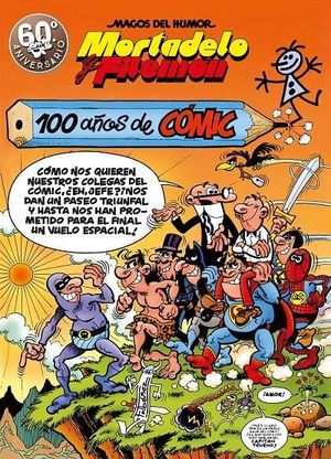 MORTADELO Y FILEMN. 100 AOS DE CMIC (MAGOS DEL HUMOR 67)