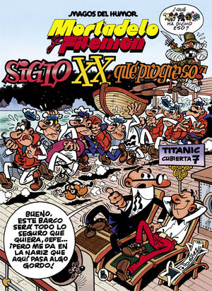 MORTADELO Y FILEMN. EL SIGLO XX, QU PROGRESO! (MAGOS DEL HUMOR 81)