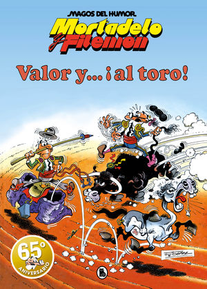 MORTADELO Y FILEMN. VALOR Y... AL TORO! (MAGOS DEL HUMOR 5)