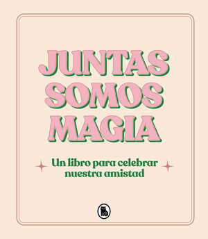 JUNTAS SOMOS MAGIA