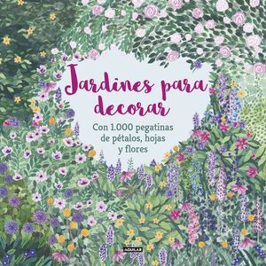 JARDINES PARA DECORAR CON 1.000 PEGATINAS DE P�TALOS, HOJAS Y FLORES