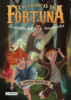 FORTUNA 1. EL SECRETO DEL TRAPECISTA