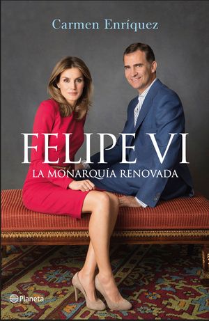 FELIPE VI. LA MONARQUA RENOVADA