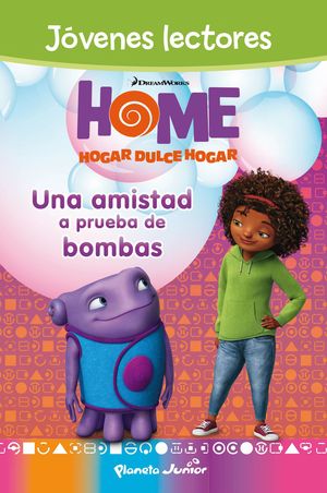 HOME. JOVENES LECTORES. UNA AMISTAD A PRUEBA DE BO