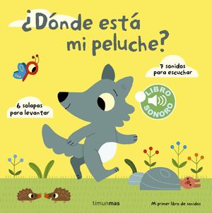 DNDE EST MI PELUCHE? MI PRIMER LIBRO DE SONIDOS