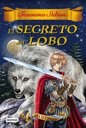 GS 13 ESPADAS 4. EL SECRETO DEL LOBO