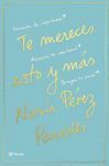 TE MERECES ESTO Y MS