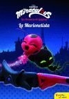 MIRACULOUS.LAS AVENTURAS DE LADYBUG. LA MARIONETISTA