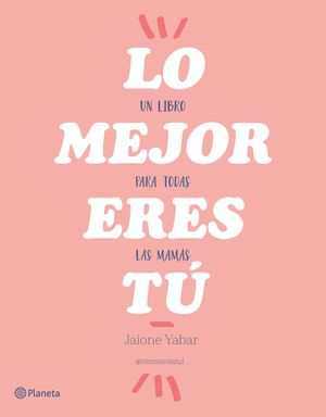 LO MEJOR ERES TU