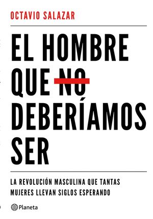 EL HOMBRE QUE NO DEBER�AMOS SER
