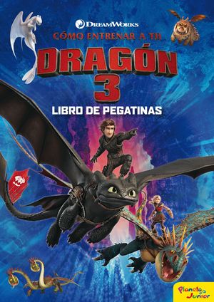 CMO ENTRENAR A TU DRAGN 3. LIBRO DE PEGATINAS