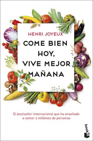 COME BIEN HOY, VIVE MEJOR MA�ANA