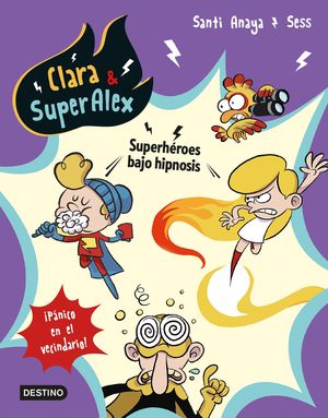 CLARA & SUPERALEX 5. SUPERH�ROES BAJO HIPNOSIS