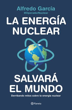 LA ENERGA NUCLEAR SALVAR EL MUNDO