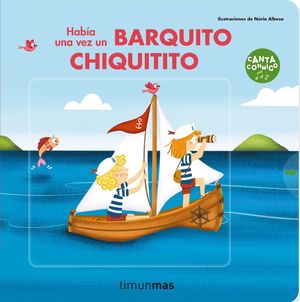 HAB�A UNA VEZ UN BARQUITO CHIQUITITO