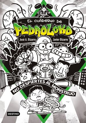 EL CUADERNO DE PEDROLOKO. �NO DESPIERTES AL MONSTRUO!