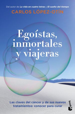 EGO�STAS, INMORTALES Y VIAJERAS