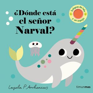 �D�NDE EST� EL SE�OR NARVAL?