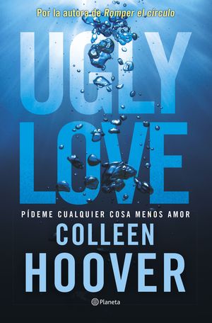 UGLY LOVE. PDEME CUALQUIER COSA MENOS AMOR