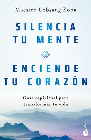 SILENCIA TU MENTE, ENCIENDE TU CORAZ�N