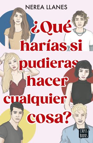 �QU� HAR�AS SI PUDIERAS HACER CUALQUIER COSA?