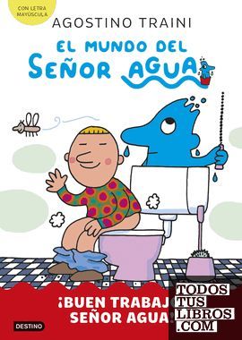 EL MUNDO DEL SE�OR AGUA 4. �BUEN TRABAJO, SE�OR AGUA!