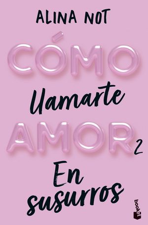 C�MO LLAMARTE AMOR 2. EN SUSURROS