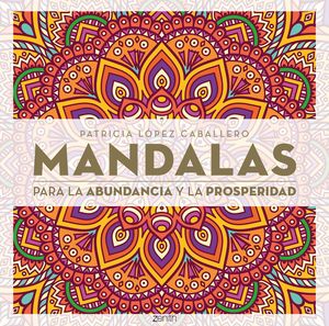 MANDALAS PARA LA ABUNDANCIA Y LA PROSPERIDAD