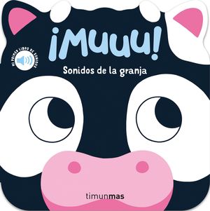 �MUUU! SONIDOS DE LA GRANJA. MI PRIMER LIBRO DE SONIDOS