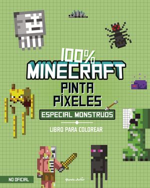 100% MINECRAFT. PINTA PXELES. ESPECIAL MONSTRUOS