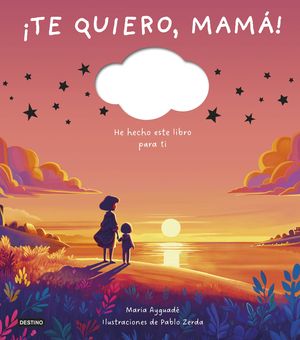 TE QUIERO, MAM!