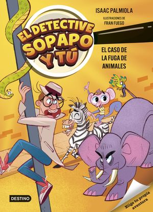 EL DETECTIVE SOPAPO Y T� 2. EL CASO DE LA FUGA DE ANIMALES