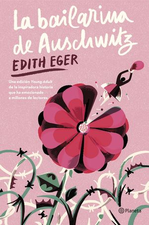LA BAILARINA DE AUSCHWITZ (EDICIN YOUNG ADULT)