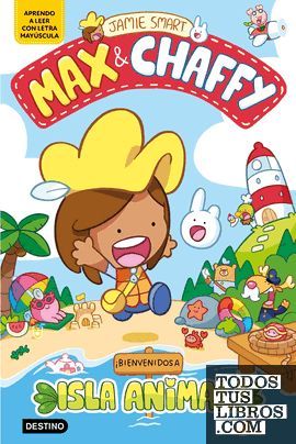 MAX & CHAFFY 1. BIENVENIDOS A ISLA ANIMAL!
