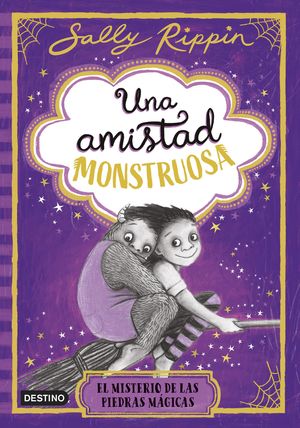 UNA AMISTAD MONSTRUOSA 2. EL MISTERIO DE LAS PIEDR