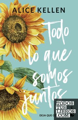 TODO LO QUE SOMOS JUNTOS