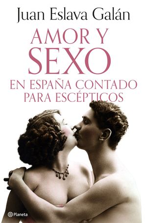 EL AMOR Y EL SEXO EN ESPAA CONTADOS PARA ESCEPTIC